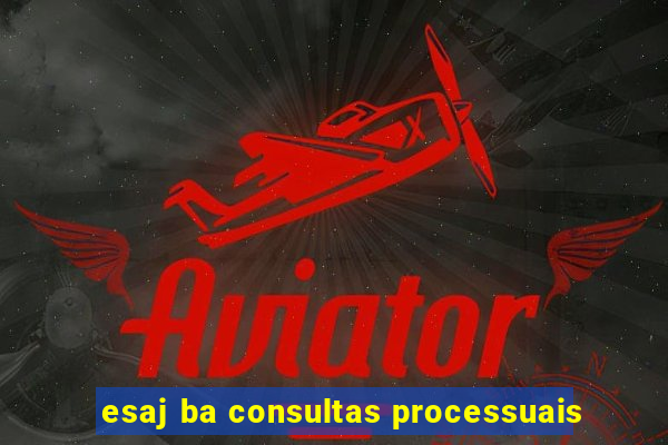 esaj ba consultas processuais